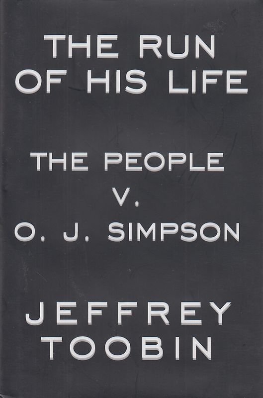 The Run of His Life - The People V. O.J. Simpson