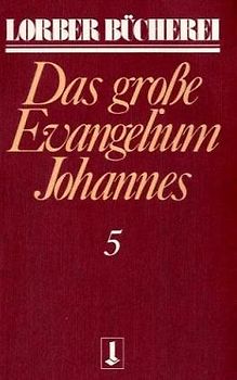 Johannes, das grosse Evangelium