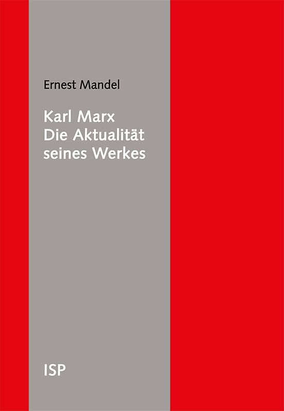 Karl Marx – Die Aktualität seines Werkes