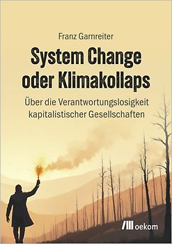 System Change oder Klimakollaps