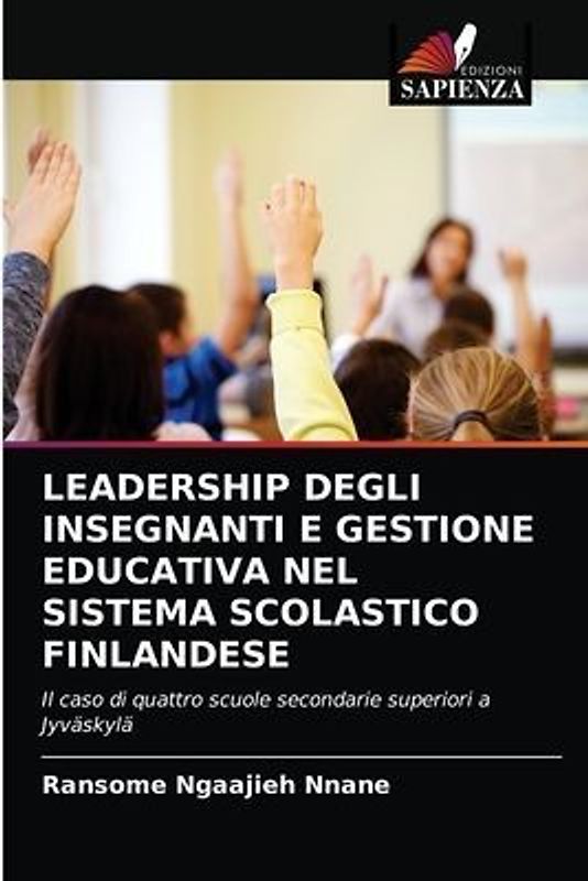 LEADERSHIP DEGLI INSEGNANTI E GESTIONE EDUCATIVA NEL SISTEMA SCOLASTICO FINLANDESE