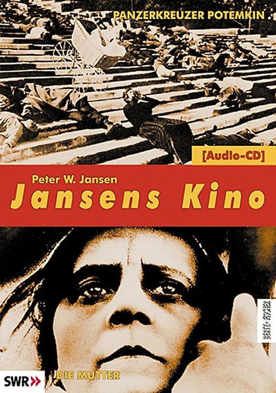 Jansens Kino. Eine Geschichte des Kinos in 100 Filmen / Panzerkreuzer Potemkin /Die Mutter