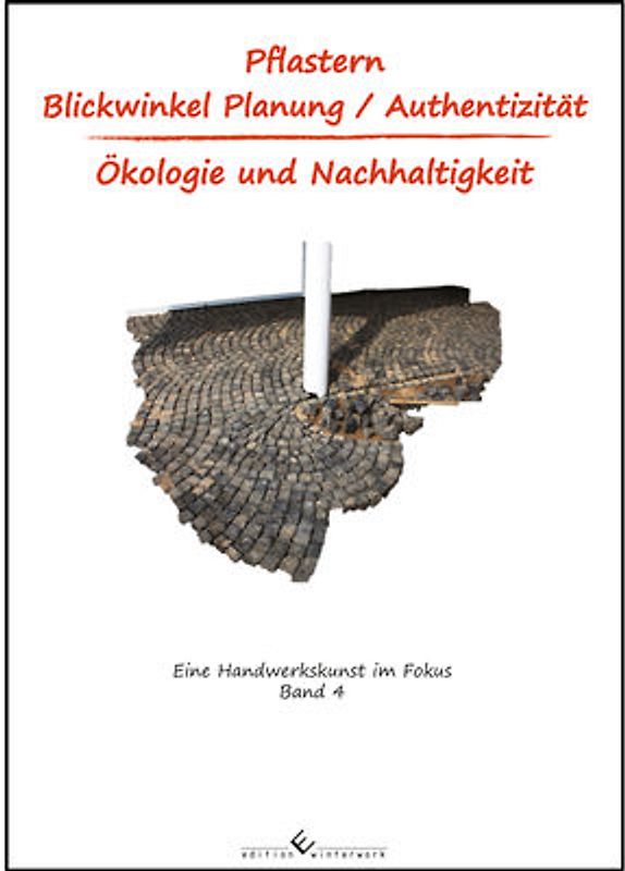 Pflastern Blickwinkel Planung/Authentizität Ökologie und Nachhaltigkeit