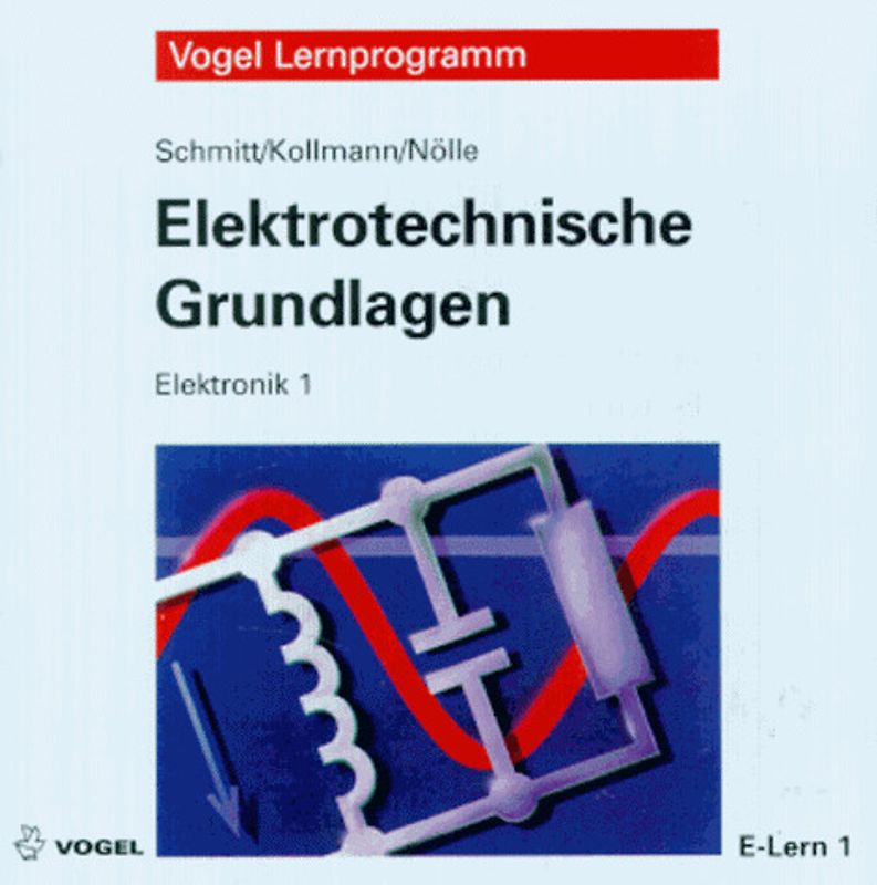 Elektrotechnische Grundlagen. Elektronik 1