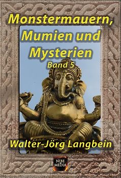Monstermauern, Mumien und Mysterien Band 5