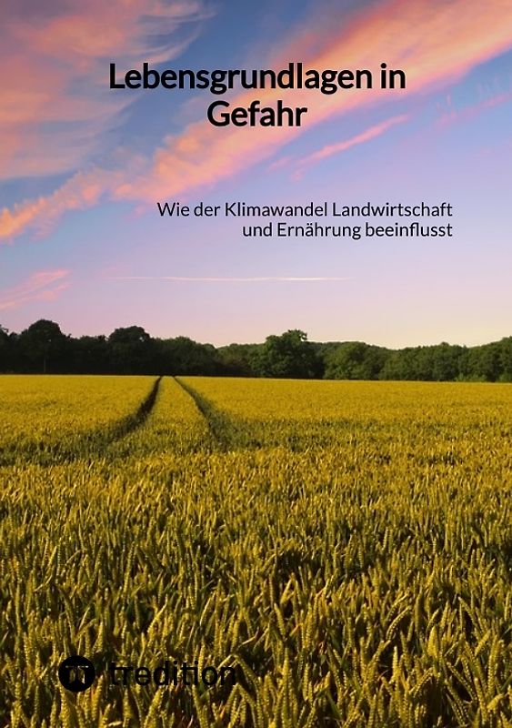 Lebensgrundlagen in Gefahr