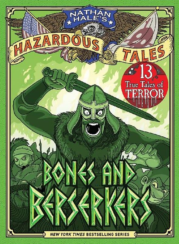 Bones and Berserkers (Nathan Hale's Hazardous Tales #13)