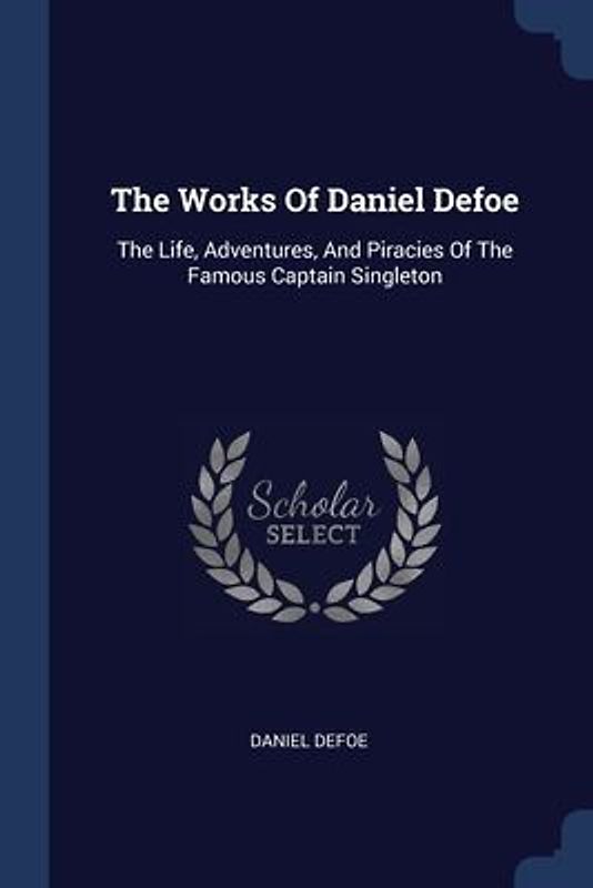 The Works Of Daniel Defoe