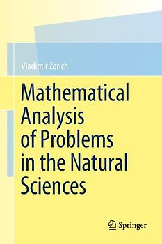 Mathematical Analysis of Problems in the Natural Sciences