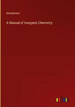 A Manual of Inorganic Chemistry