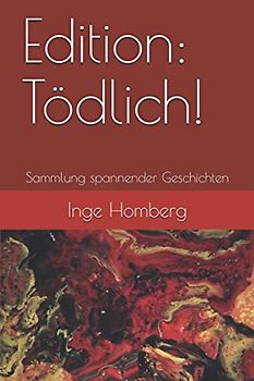 Edition: Tödlich!: Sammlung spannender Geschichten