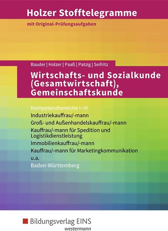 Holzer Stofftelegramme Baden-Württemberg / Holzer Stofftelegramme Baden-Württemberg – Wirtschafts- und Sozialkunde (Gesamtwirtschaft), Gemeinschaftskunde