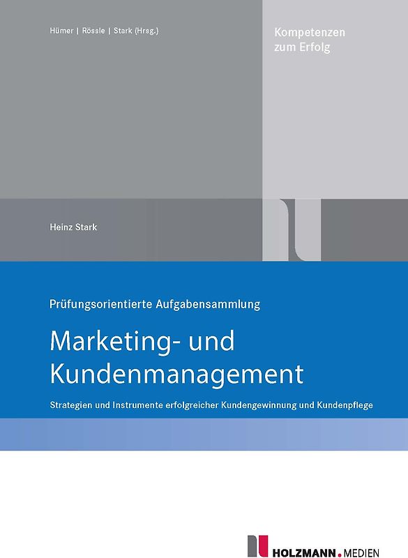 Prüfungsorientierte Aufgabensammlung "Marketing und Kundenmanagement"