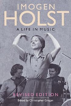 Imogen Holst: A Life in Music