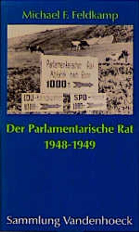 Der Parlamentarische Rat 1948-1949