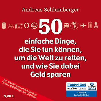 50 einfache Dinge, die Sie tun können, um die Welt zu retten und wie Sie dabei Geld sparen