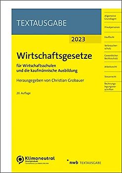 Wirtschaftsgesetze für Wirtschaftsschulen und die kaufmännische Ausbildung: Ausgabe 2023 (NWB Textausgabe)