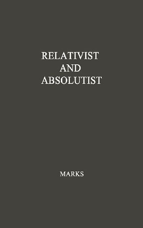 Relativist and Absolutist