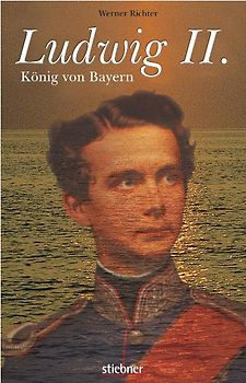 Ludwig II. - König von Bayern