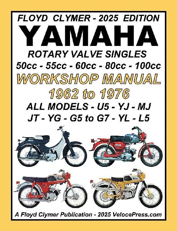 YAMAHA 1962-1976 ROTARY VALVE SINGLES ALL MODELS 50cc - 55cc - 60cc - 80cc - 100cc WORKSHOP MANUAL