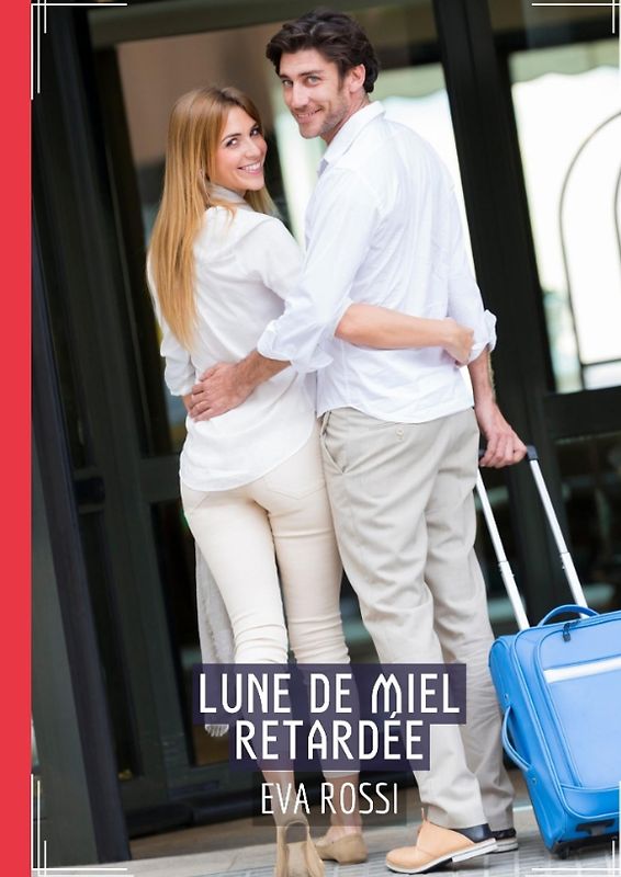 Lune de Miel Retardée