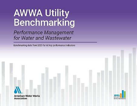 Awwa Utility Benchmarking 2024: Performance Management for Water and Wastewater