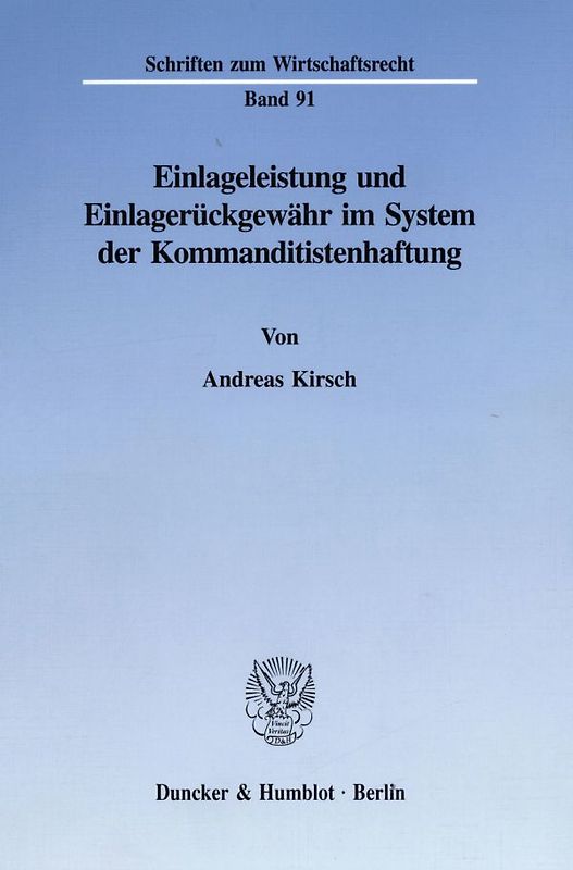 Einlageleistung und Einlagerückgewähr im System der Kommanditistenhaftung.