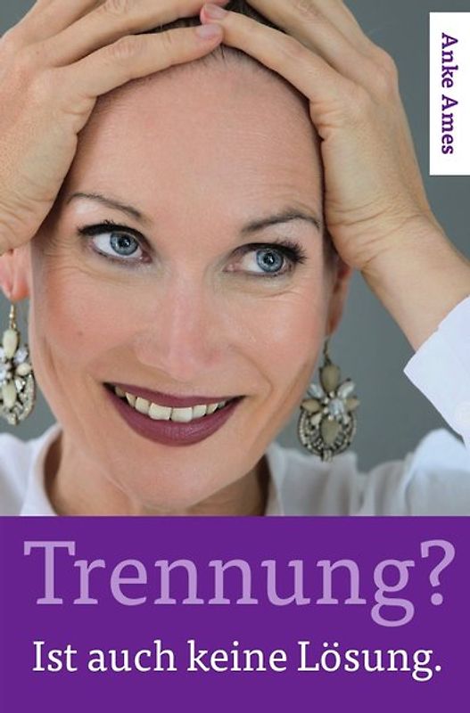 Trennung? Endlich ich!