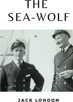 The Sea-Wolf: (Annotated)