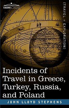 Incidents of Travel in Greece, Turkey, Russia, and Poland