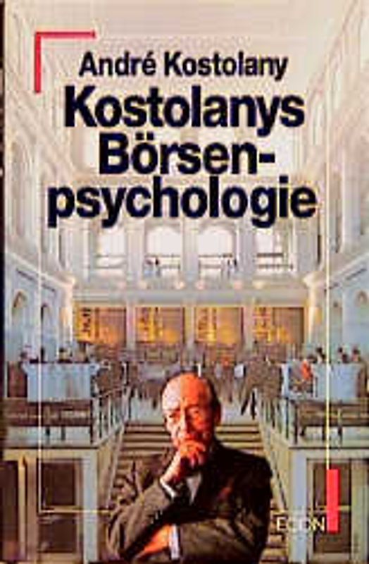 Kostolanys Börsenpsychologie