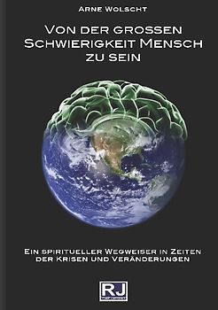 Von der grossen Schwierigkeit Mensch zu sein