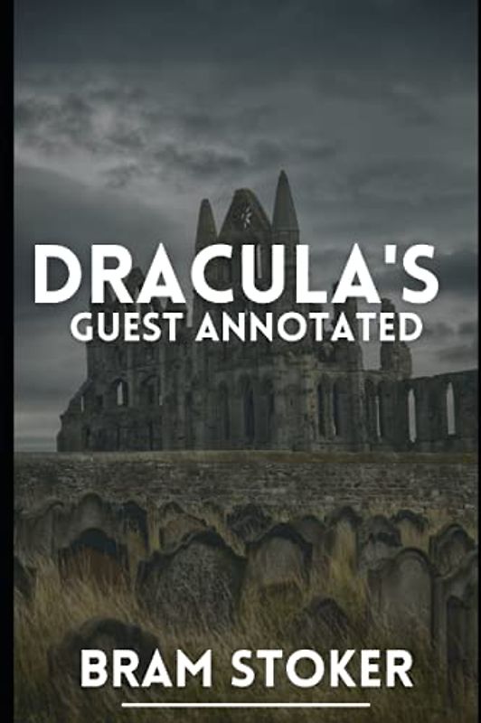 Dracula's Guest Annotated