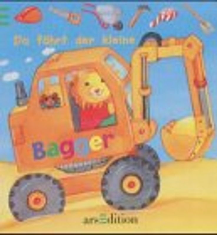 Da fährt der kleine Bagger