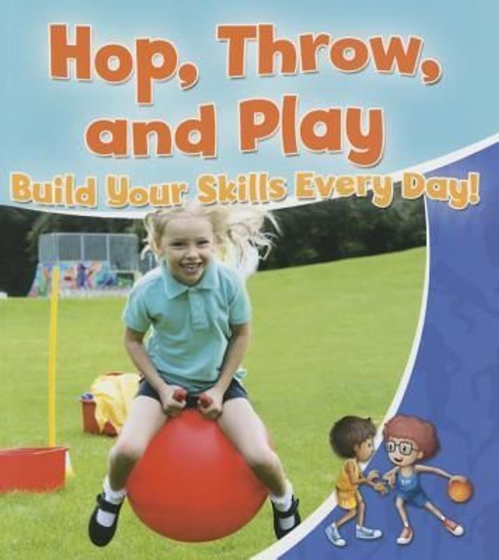 Hop, Throw, and Play: Build Your Skills Every Day!