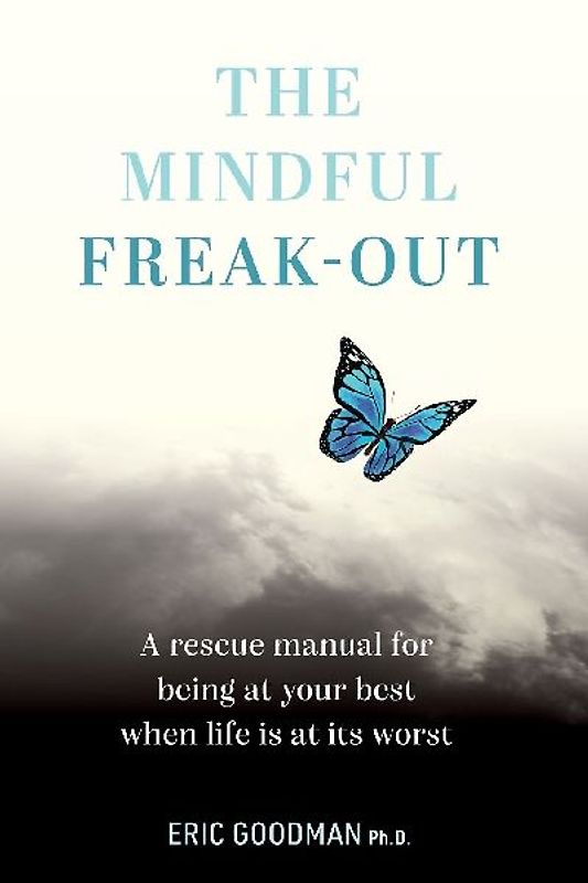 The Mindful Freak-Out