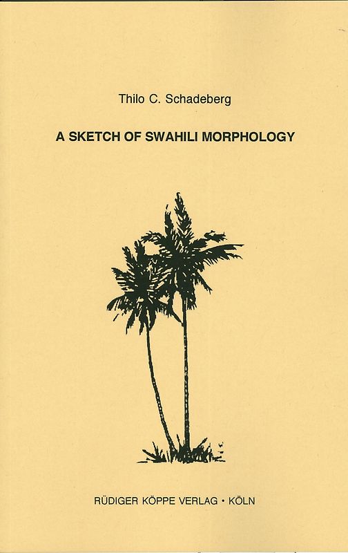 A Sketch of Swahili Morphology