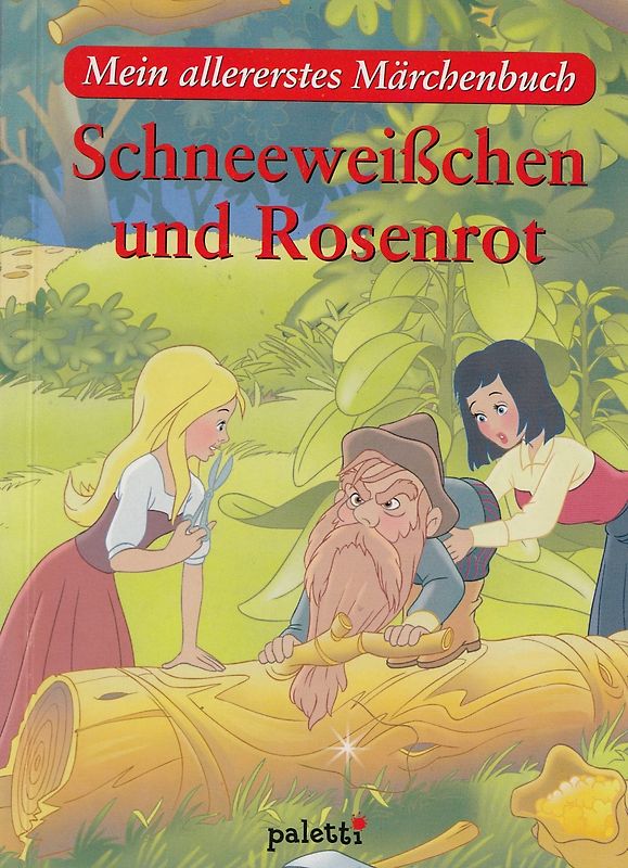 Mein allererstes Märchenbuch: Schneeweißchen und Rosenrot [Gebundene Ausgabe]