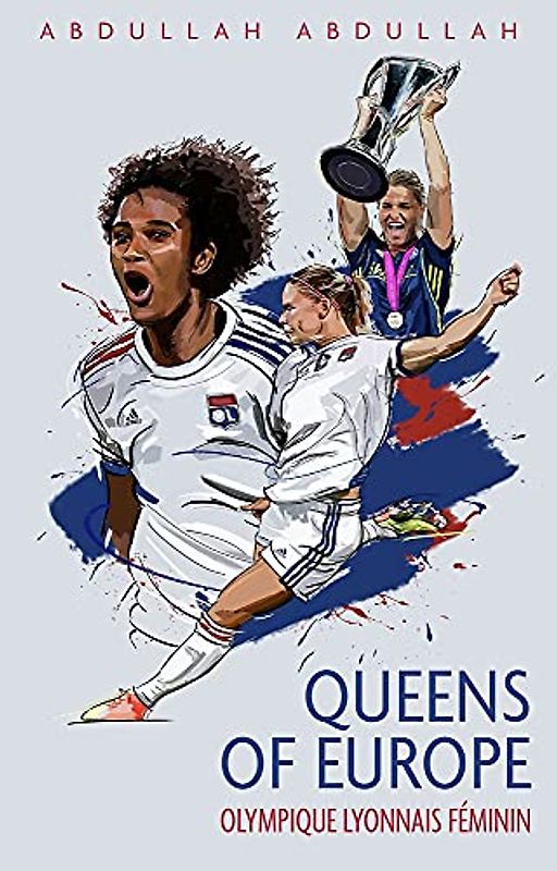 Olympique Lyonnais Féminin: Queens of Europe