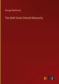 The Sixth Great Oriental Monarchy