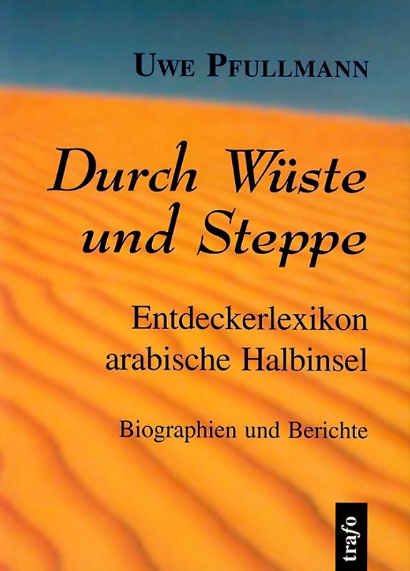 Durch Wüste und Steppe