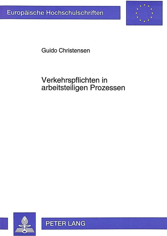 Verkehrspflichten in arbeitsteiligen Prozessen