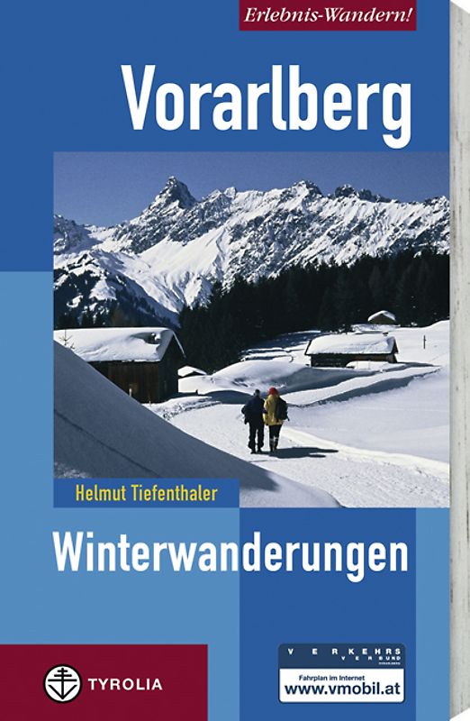 Erlebnis-Wandern! Vorarlberg. Winterwanderungen