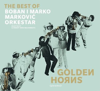 Markovic,Boban I Marko Orkestar - Golden Horns-Best of Boban I Marko Markovic Orke
