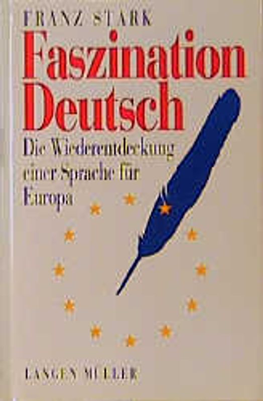 Faszination Deutsch. Die Wiederentdeckung einer Sprache für Europa