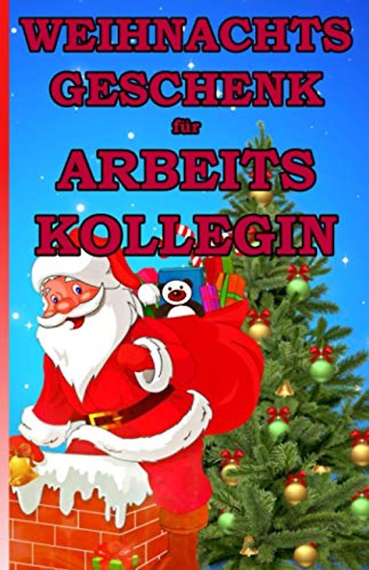 Weihnachtsgeschenk für Arbeitskollegin: Das kleine Mitbringsel für unsere Arbeitskollegin zum Weihnachtsfest