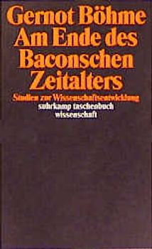 Am Ende des Baconschen Zeitalters