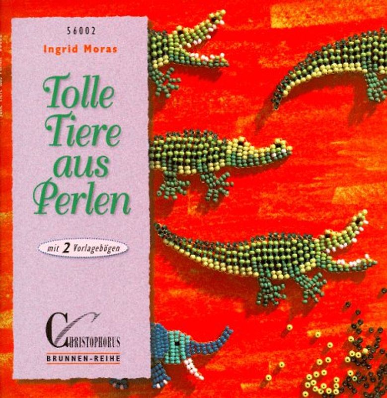 Tolle Tiere aus Perlen. Mit 2 Vorlagebögen