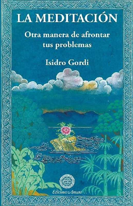 La meditación, Otra manera de afrontar tus problemas