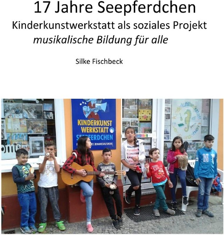 17 Jahre Kinderkunstwerkstatt Seepferdchen Berlin